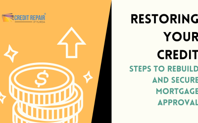 Restoring Your Credit: Rebuild and Secure Mortgage Approval