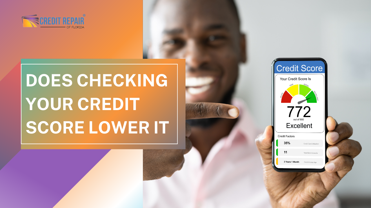 Does Checking Your Credit Score Lower It