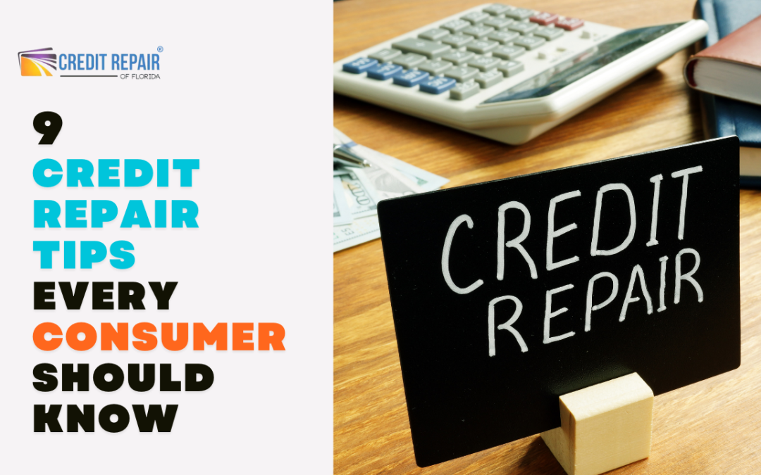 9 Credit Repair Tips Every Consumer Should Know