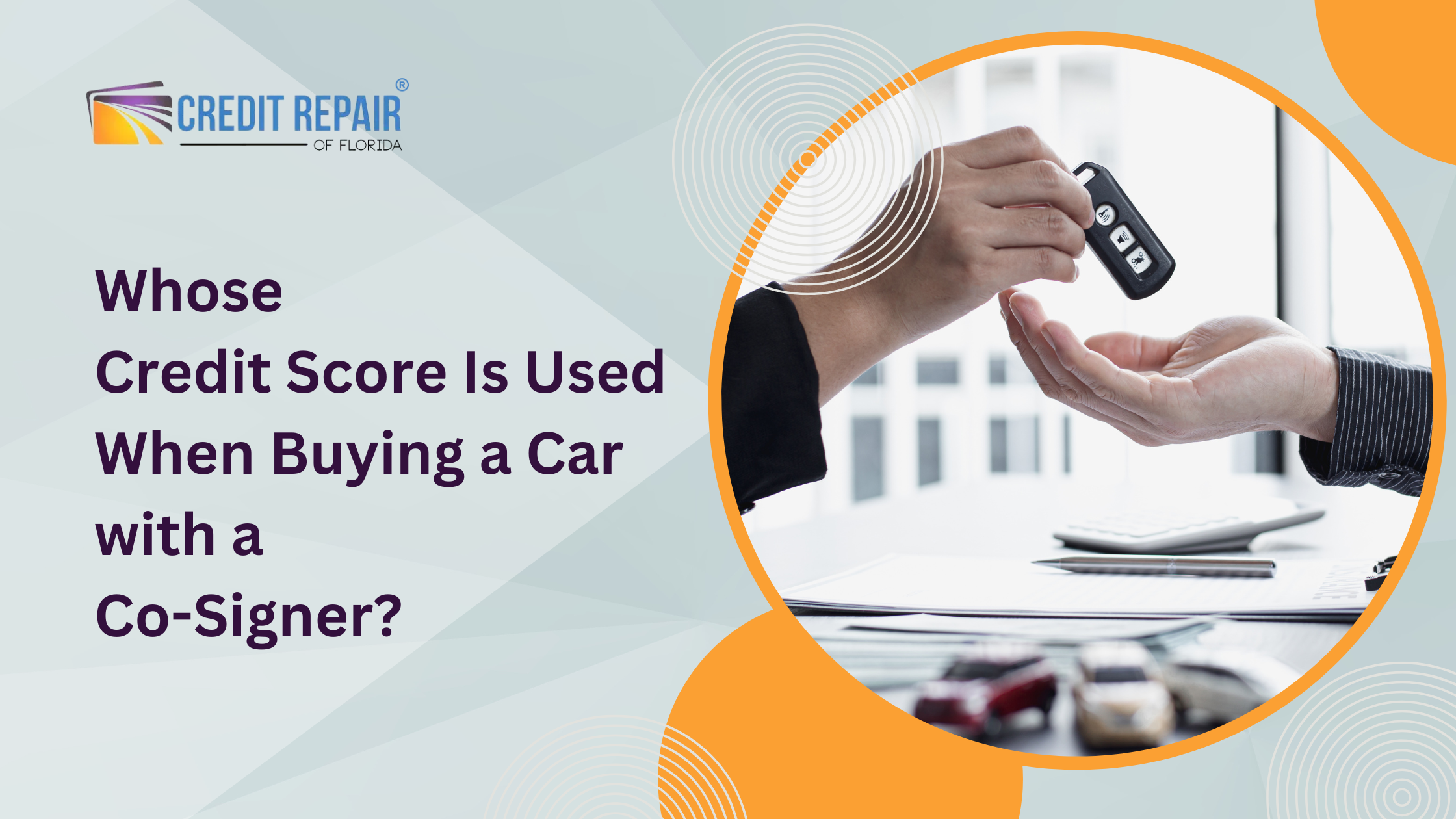 Whose Credit Score Is Used When Buying a Car with a Co-Signer