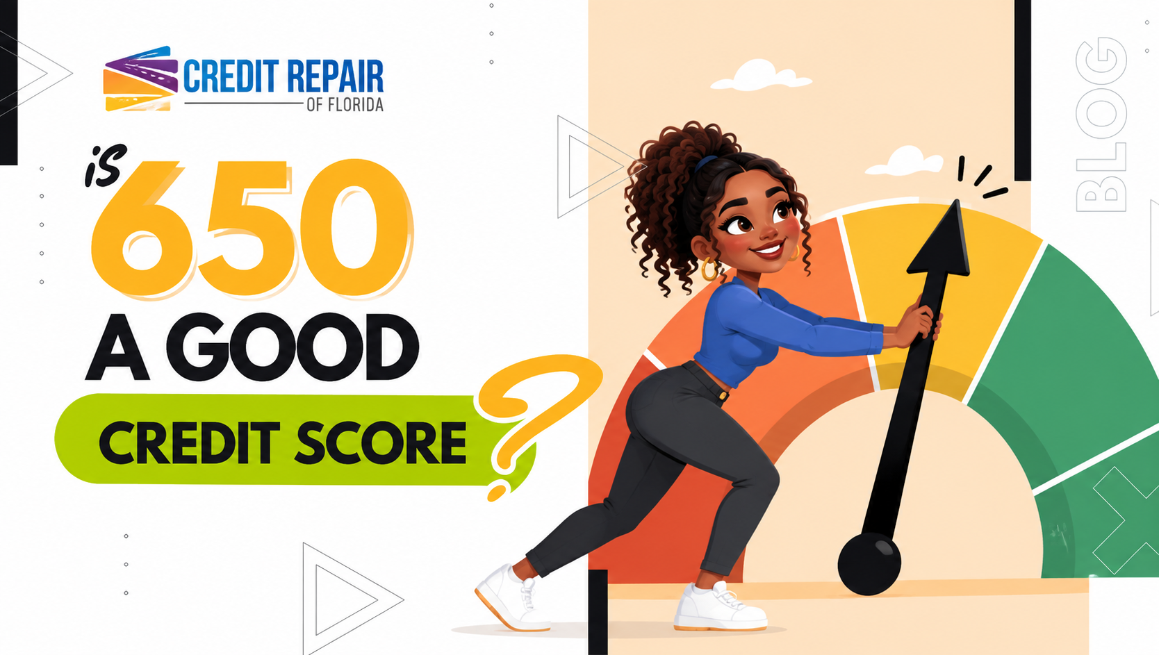 African American woman pushing a credit score gauge upward in a Credit Repair of Florida graphic asking whether 650 is a good credit score
