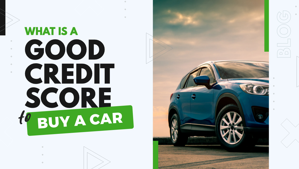 what is a good credit score to buy a car
