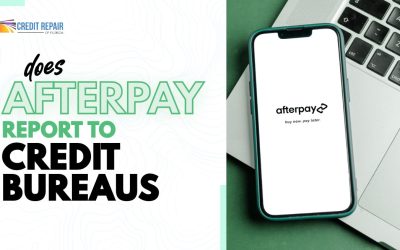 Does Afterpay Report to Credit Bureaus? (2025 Guide for Credit Repair Consumers) 