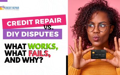 Credit Repair vs. DIY Disputes: What Works, What Fails, and Why