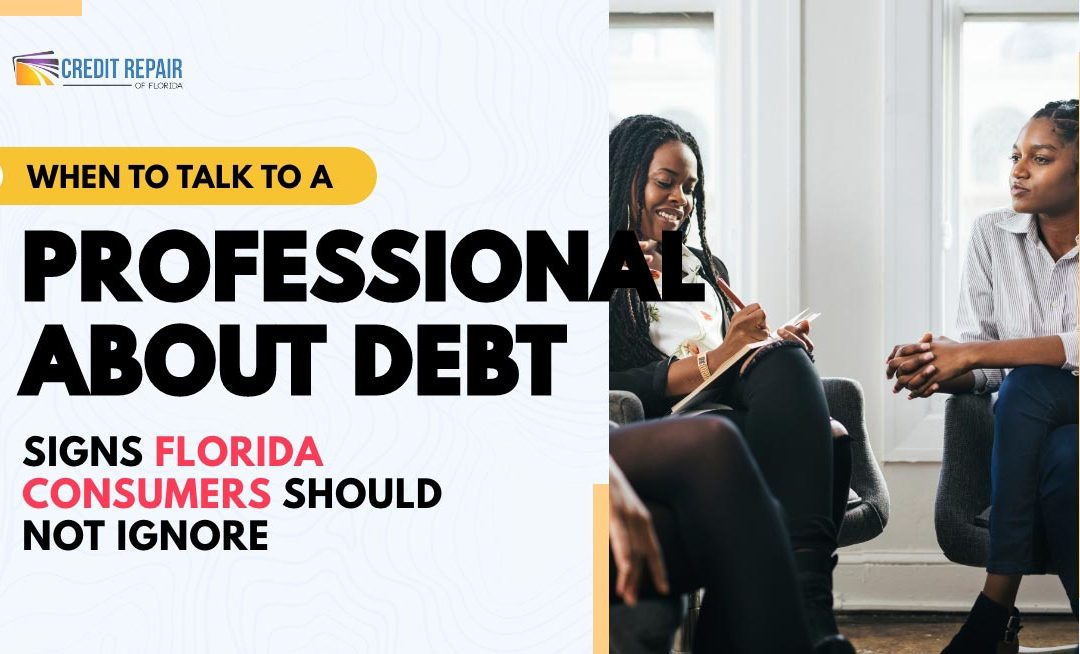 Two women meeting with a debt professional beside text about when to talk to a professional about debt in Florida