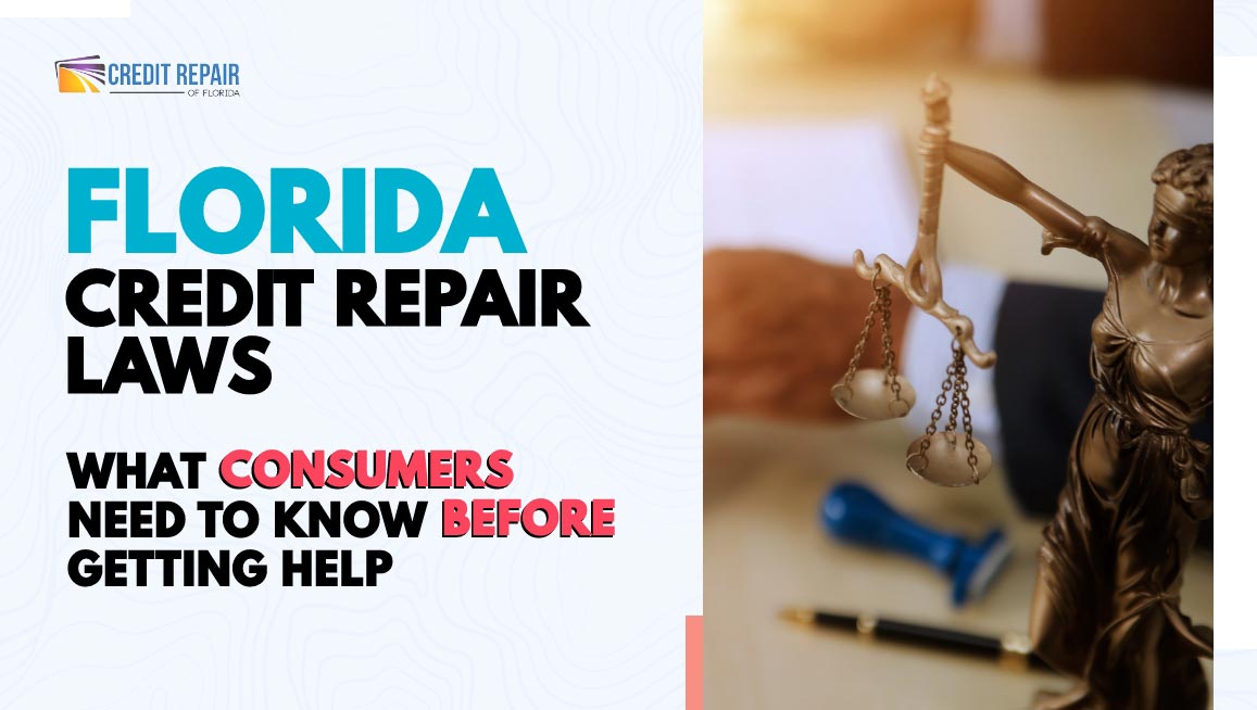 Florida credit repair laws graphic with Lady Justice scales and text about what consumers should know before getting help