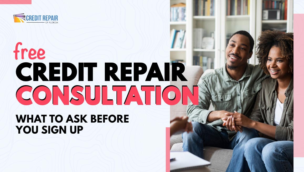 Couple meeting with a credit professional beside text about a free credit repair consultation and questions to ask before signing up