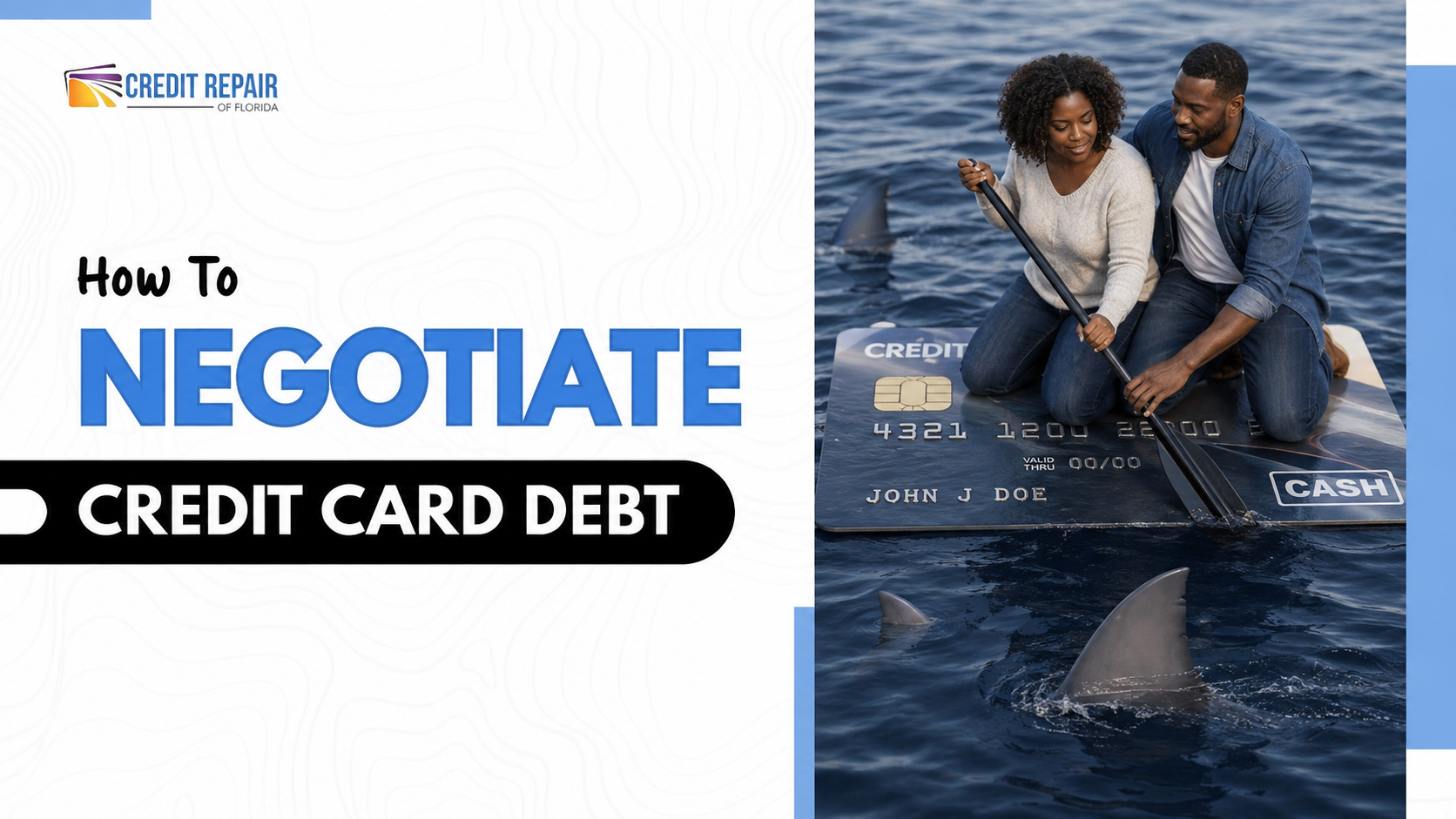 Black couple paddling on a giant credit card at sea with sharks nearby in a Credit Repair of Florida graphic about negotiating credit card debt