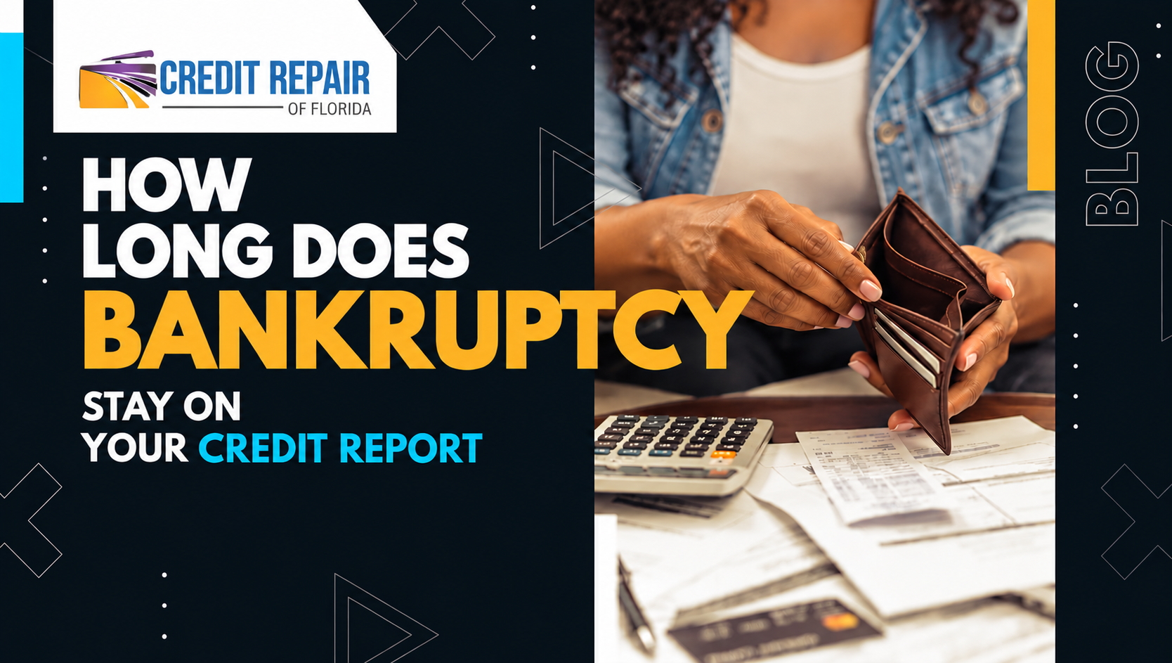 Credit Repair of Florida graphic showing an empty wallet, bills, calculator, and credit card beside text asking how long bankruptcy stays on your credit report